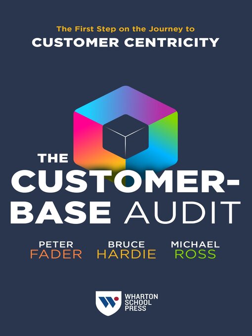 Title details for The Customer-Base Audit by Peter Fader - Available